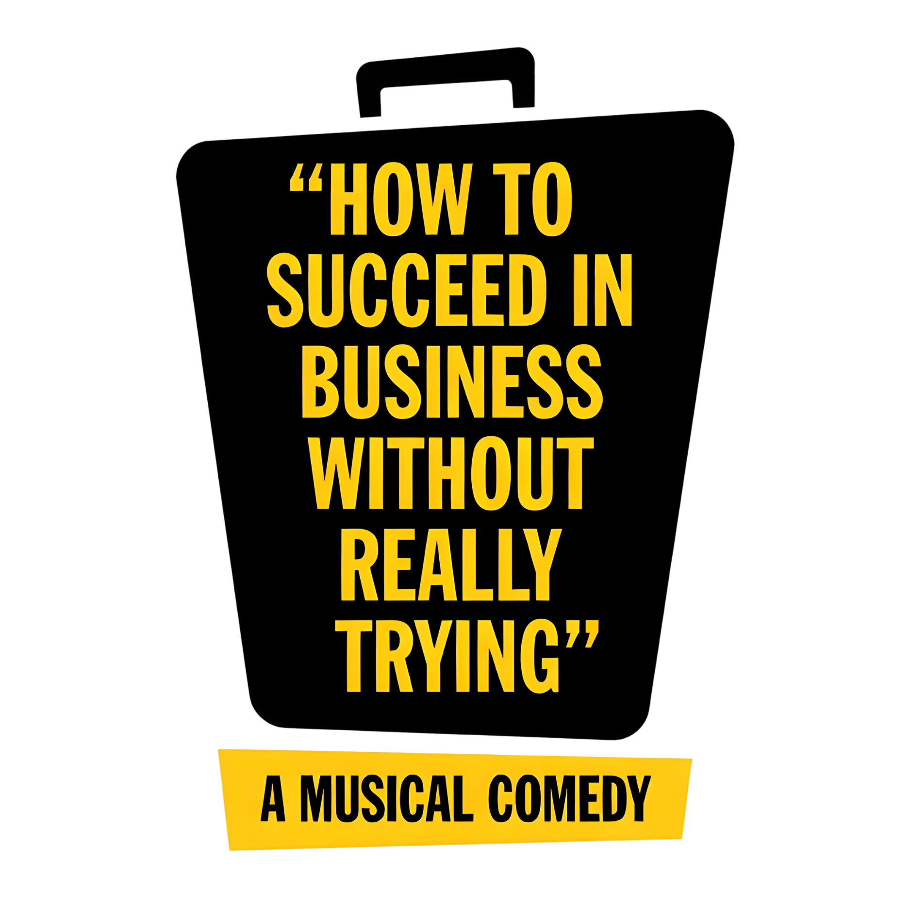 Production poster for 'How to Succeed in Business Without Really Trying' — the current featured musical at The Press Box Theater.
